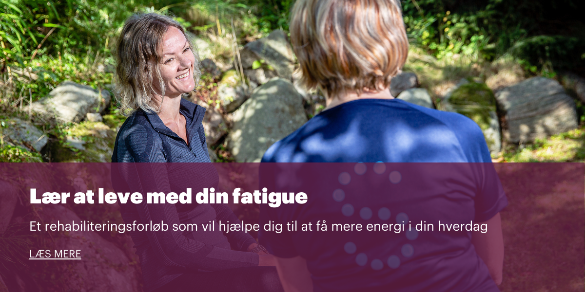 Lær at leve med din fatigue rehabiliteringsforløb på Sano